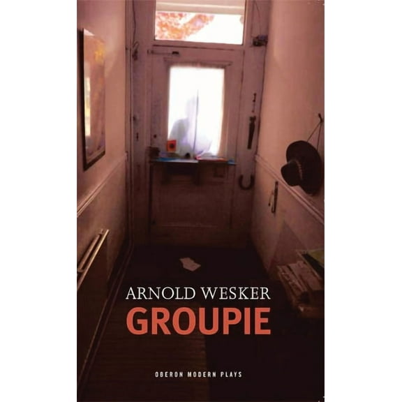 Oberon Modern Plays Groupie, (Paperback)