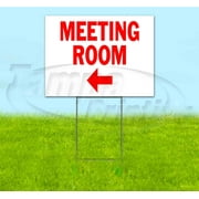 Meeting Room Left (18" x 24") Yard Sign, Includes Metal Step Stake