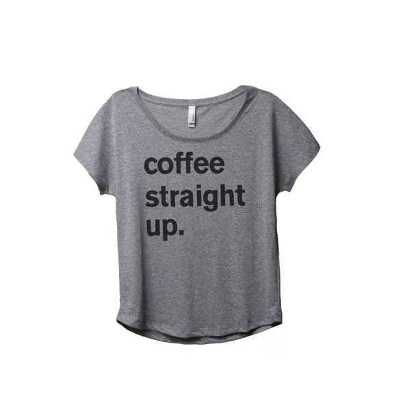 Thread Tank Coffee Straight Up Women's Relaxed Slouchy Dolman T-Shirt Tee Heather Grey Large
