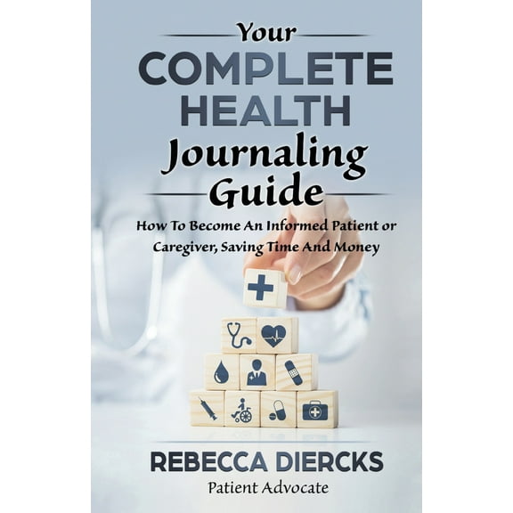 Your Complete Health Journaling Guide (Paperback)