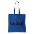 thumbnail image 1 of Hug Dealer, Funny Cotton Canvas Re-Usable Shopping & Carry-All Tote Bag, 1 of 3