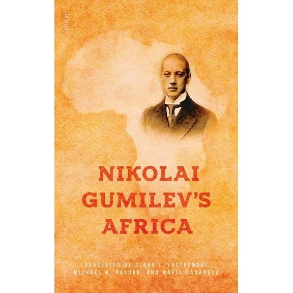 Nikolai Gumilev's Africa, (Hardcover)