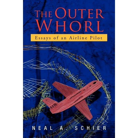 Outer Whorl : Essays of an Ariline Pilot