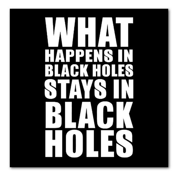 DistinctInk Custom Bumper Sticker - 3" x 3" Decorative Decal - Black Background - What Happens in Black Holes Stays in Black Holes