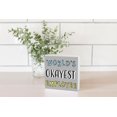 thumbnail image 2 of Okayest Employee Silvery Grey Script 5 x 5 Wood Tabletop Sign Plaque, 2 of 4