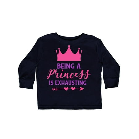 

Inktastic Being A Princess Is Exhausting Crown Arrow Gift Toddler Toddler Girl Long Sleeve T-Shirt
