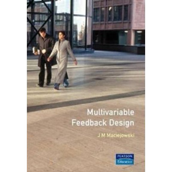 Pre-Owned Multivariable Feedback Design (Electronic Systems Engineering Series) (Paperback) 0201182432 9780201182439