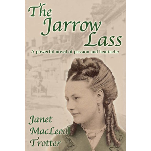 Jarrow Trilogy The Jarrow Lass: A powerful novel of passion and heartache, Book 1, (Paperback)