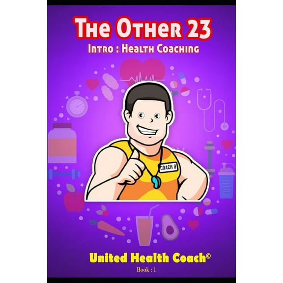 Intro: Health Coaching: The Other 23 (Paperback)