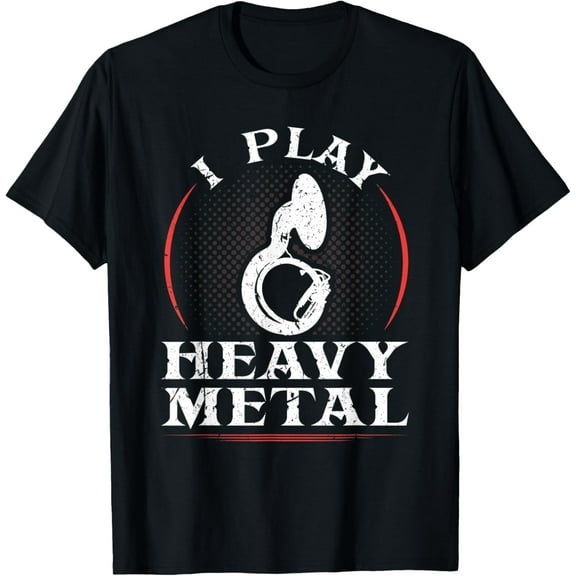 I Play Heavy Metal Sousaphone Tuba Marching Band Musician T-Shirt