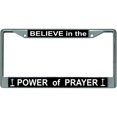 thumbnail image 1 of Believe In The Power Of Prayer Chrome License Plate Frame, 1 of 1