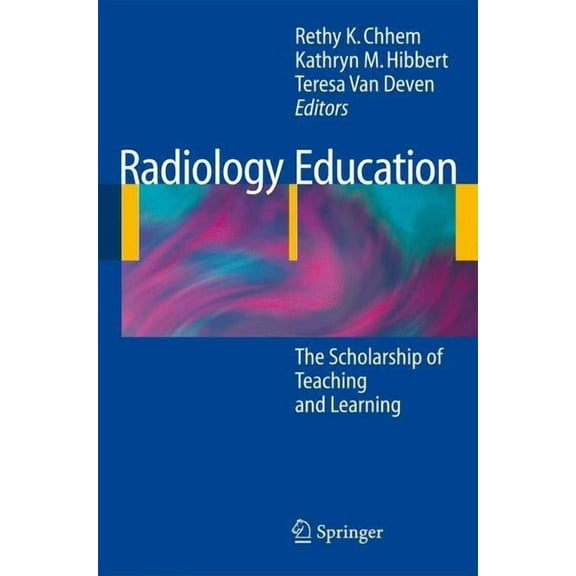 Radiology Education: The Scholarship of Teaching and Learning, (Hardcover)