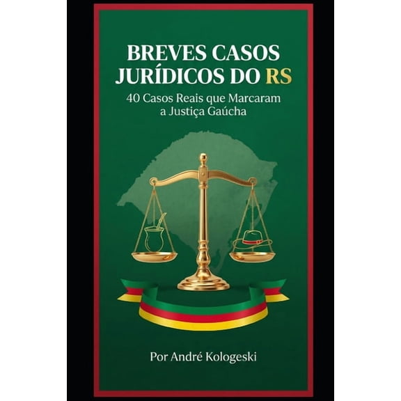 Coleção 14 Breves Casos Jurídicos Do RS: 40 Casos Reais que Marcaram a Justiça Gaúcha, (Paperback)