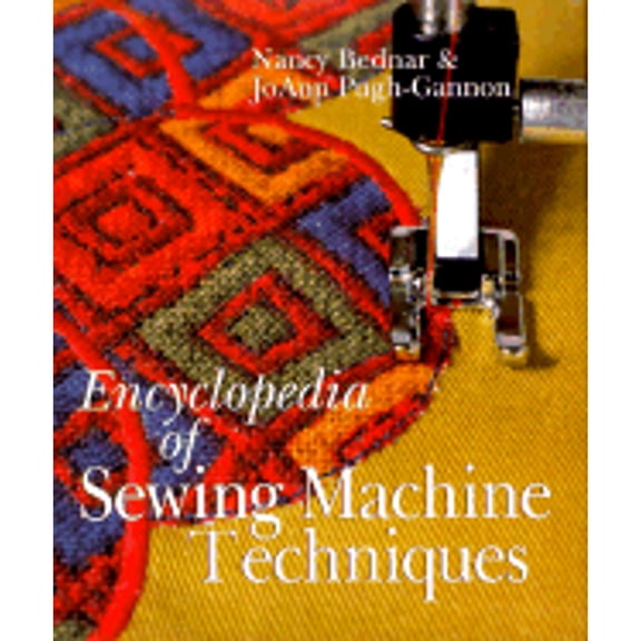 Encyclopedia of Sewing Machine Techniques (Hardcover)
