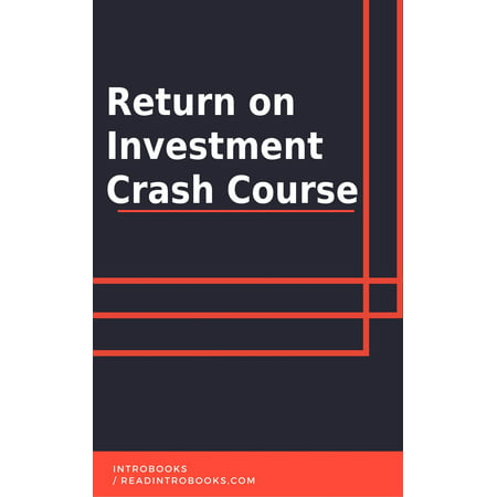 Return on Investment Crash Course - eBook