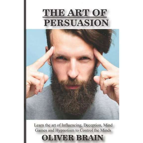 The art of Persuasion (Paperback)