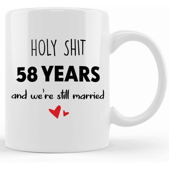 58th Anniversary, 58th , 58 Anniversary, 58th Wedding Anniversary, 58 Year Anniversary, Funny Gift For Him Or Her, Ceramic Novelty Coffee Mug, Tea Cup, Gift Present For B