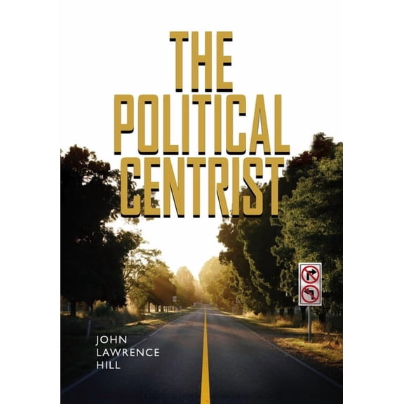 Political Centrist, (Paperback)