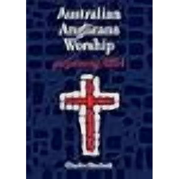 Australian Anglicans Worship: peforming APBA (Paperback)