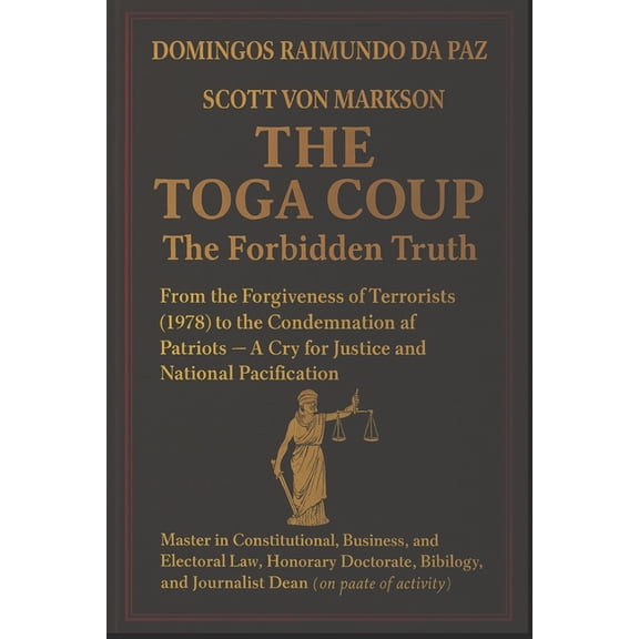 The Toga Coup: The Forbidden Truth: THE TOGA COUP: The Forbidden Truth, (Paperback)