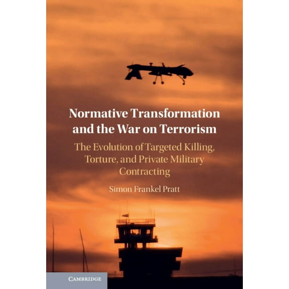 Normative Transformation and the War on Terrorism, (Hardcover)