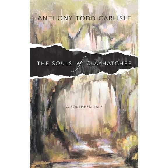 The Souls of Clayhatchee, (Paperback)