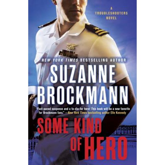 Pre-Owned Some Kind of Hero: A Troubleshooters Novel (Hardcover 9780345543820) by Suzanne Brockmann