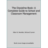 The Discipline Book: A Complete Guide to School and Classroom Management, Used [Paperback]