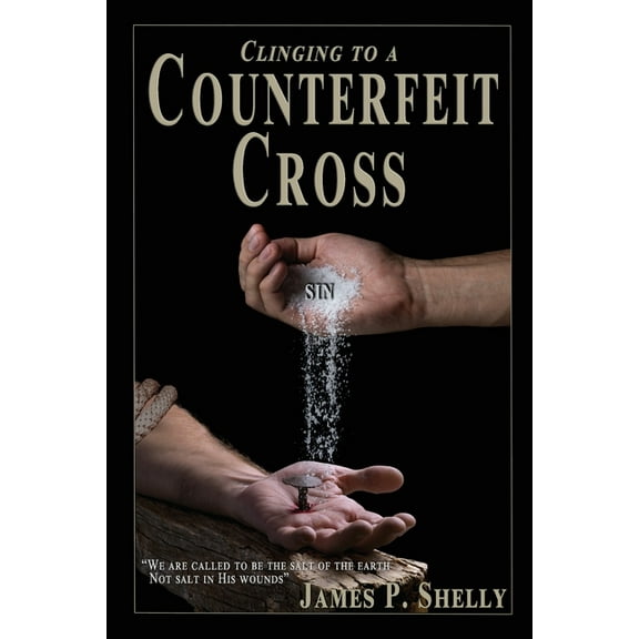 Clinging to a Counterfeit Cross, (Paperback)