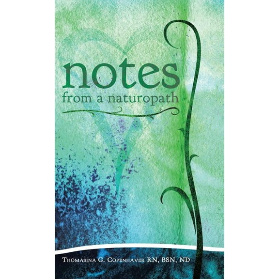 Notes from a Naturopath, (Hardcover)