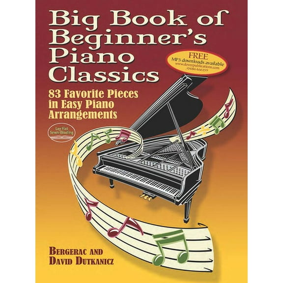 Pre-Owned Big Book of Beginner's Piano Classics: 83 Favorite Pieces in Easy Piano Arrangements (Paperback 9780486466156) by David Dutkanicz, Bergerac