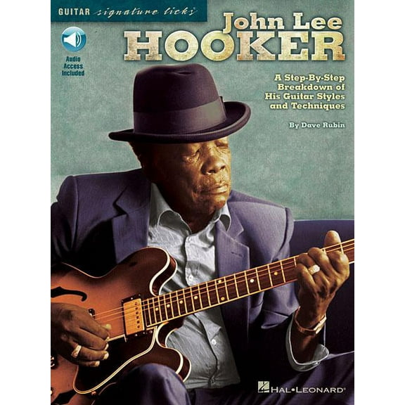 Guitar Signature Licks John Lee Hooker a Step-By-Step Breakdown of His Guitar Styles and Techniques - Book/Online Audio, (Paperback)