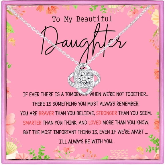 To My Beautiful Daughter Love Knot Necklace, I'll Always Be With You Daughter Necklace, Meaningful Birthday Graduation Daughter from Dad Mom, White Love Knot Necklace