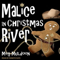 Christmas River Cozy: Malice in Christmas River: A Christmas Cozy Mystery (Audiobook)