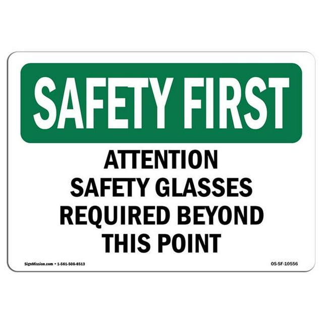 SignMission OS-SF-A-1824-L-10556 18 x 24 in. OSHA Safety First Sign - Attention Safety Glasses Required Beyond