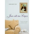 thumbnail image 1 of Pre-Owned Just Call Me Lopez: Getting to the Heart of Ignatius Loyola (Hardcover) 0829436685 9780829436686, 1 of 1