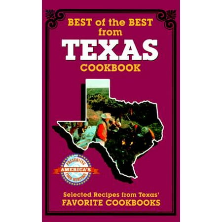 Best of the Best from Texas : Selected Recipes from Texas' Favorite