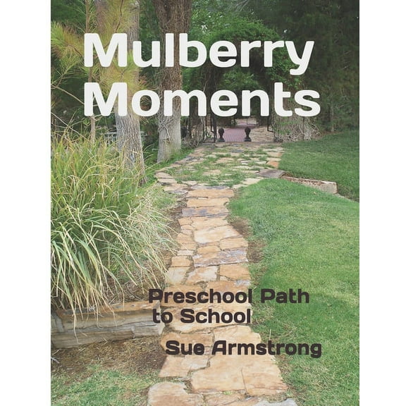 Mulberry Moments: Preschool Path to School (Paperback)