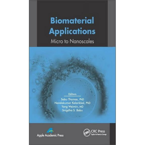 Biomaterial Applications: Micro to Nanoscales, (Hardcover)