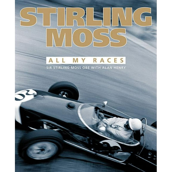 Stirling Moss: All My Races (Hardcover)