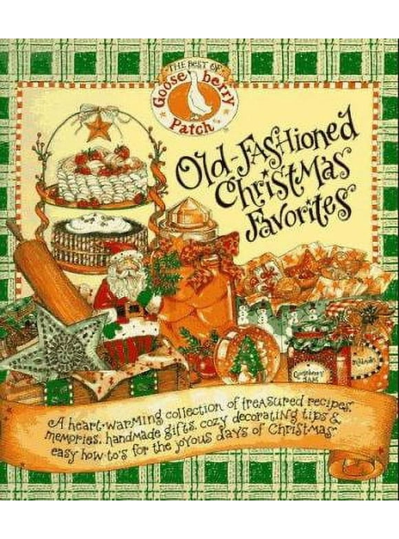 Pre-Owned Old-Fashioned Christmas Favorites: The Best of the Gooseberry Patch (Hardcover) 1567995373 9781567995374