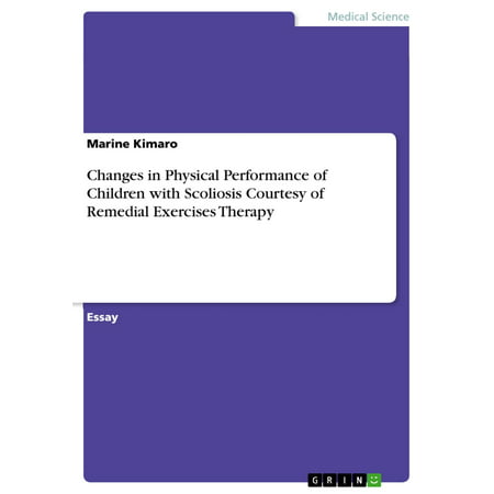 Changes in Physical Performance of Children with Scoliosis Courtesy of Remedial Exercises Therapy -