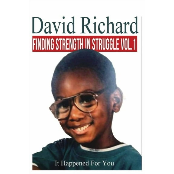 Finding Strength in Struggles Vol. 1: It Happening For You, (Paperback)