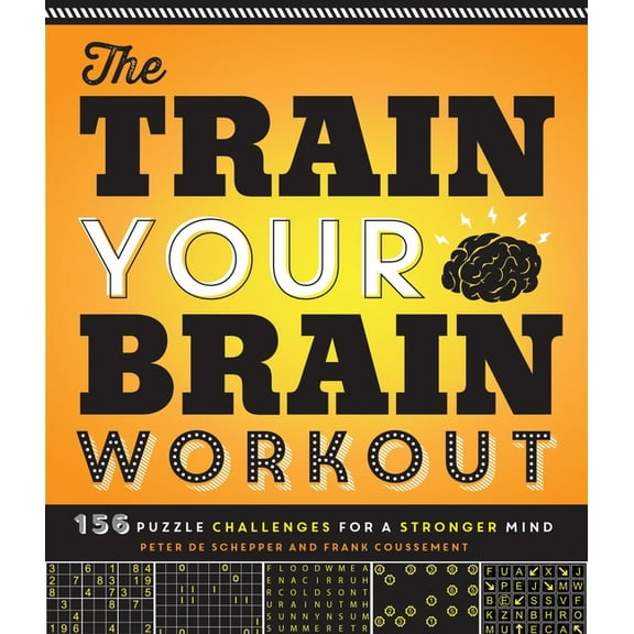 The Train Your Brain Workout: 156 Puzzle Challenges for a Stronger Mind, (Paperback)