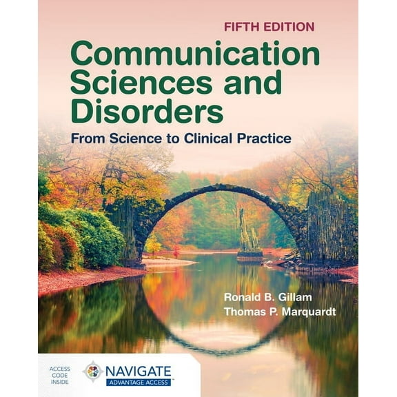 Communication Sciences and Disorders: From Science to Clinical Practice, (Paperback)