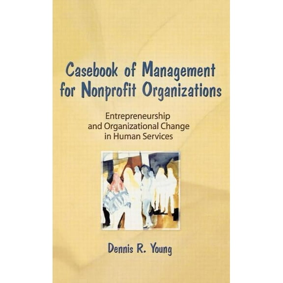 Casebook Management For Non-Profit Organizations: Enterpreneurship & Occup, (Hardcover)