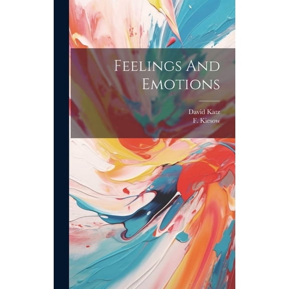 Feelings And Emotions (Hardcover)