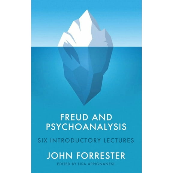 Freud and Psychoanalysis: Six Introductory Lectures, (Hardcover)