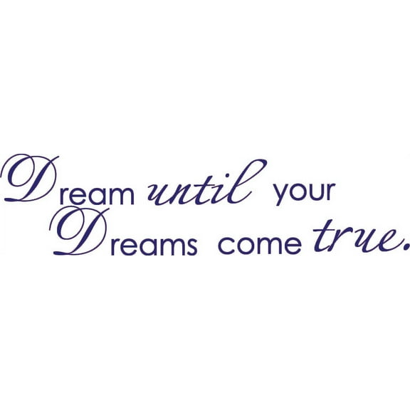 Purple 7" x 28" Dream until your dreams come true Vinyl wall art Inspirational quotes and saying home decor decal sticker