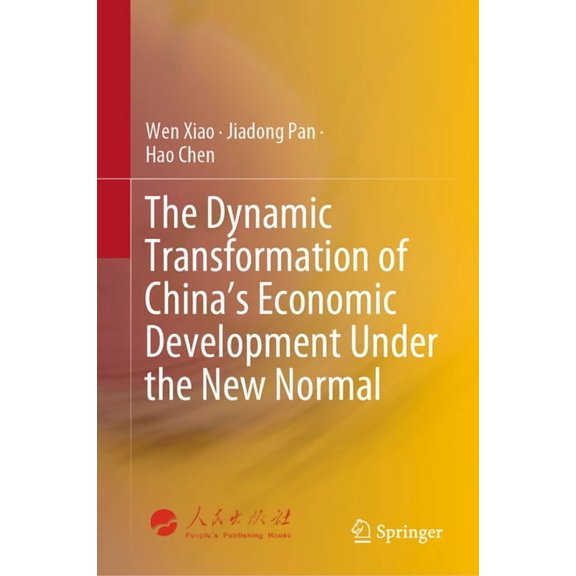 The Dynamic Transformation of China's Economic Development Under the New Normal, (Hardcover)